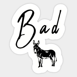 Funny Bad Ass Donkey Tshirt, Funny Shirts, Sarcastic tshirts, Sarcastic Women Shirt, Funny Men Shirt, Funny Gift for him, shirt Sticker